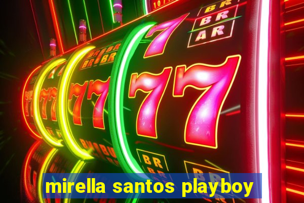 mirella santos playboy